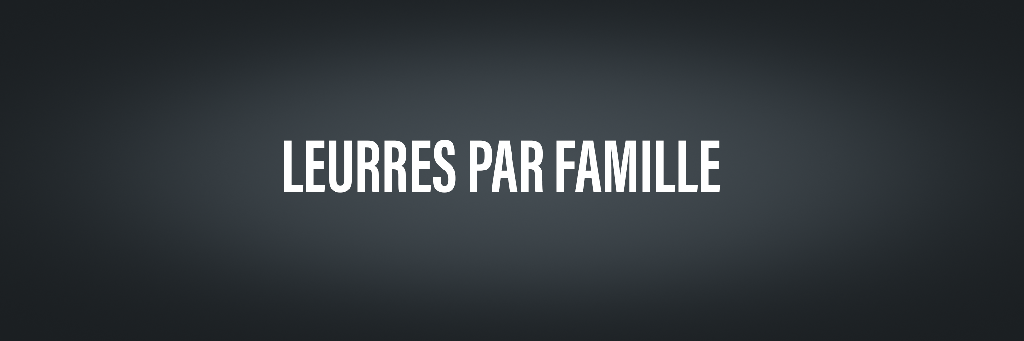 Leurres par famille